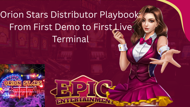 Orion Stars Distributor Playbook: From First Demo to First Live Terminal